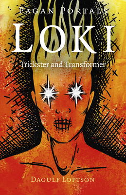 Pagan Portals - Loki: Trickster and Transformer - Loptson, Dagulf