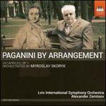 Paganini by Arrangement: 24 Caprices Op. 1 Orchestrated by Myroslav Skoryk