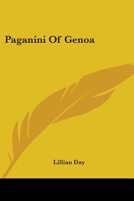 Paganini Of Genoa - Day, Lillian
