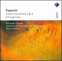 Paganini: Violin Concertos Nos. 1 & 2; Capricci, Op. 1 - Alexander Markov (violin); Saarbrucken Radio Symphony Orchestra; Marcello Viotti (conductor)