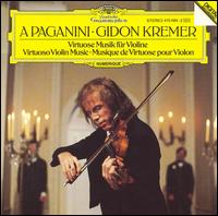 Paganini: Virtuoso Violin Music - Gidon Kremer (violin)