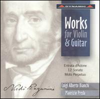 Paganini: Works for Violin & Guitar - Entrata d'Adone; 12 Sonate; Moto Perpetuo - Luigi Alberto Bianchi (violin); Maurizio Preda (guitar)