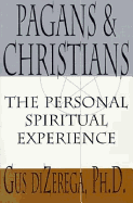 Pagans & Christians: The Personal Spiritual Experience