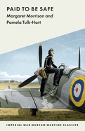 Paid to Be Safe: IWM Wartime Classic