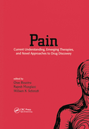 Pain: Current Understanding, Emerging Therapies, and Novel Approaches to Drug Discovery