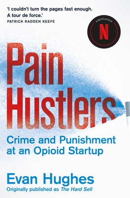 Pain Hustlers - Hughes, Evan