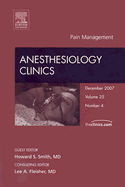 Pain Management, an Issue of Anesthesiology Clinics: Volume 25-4
