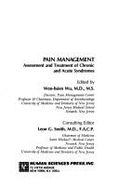 Pain Management: Assessment and Treatment of Chronic and Acute Syndromes - Wu, Wen-Hsien (Editor)