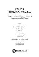 Painful Cervical Trauma: Diagnosis and Rehabilitative Treatment of Neuromusculoskeletal Injuries - Tollison, C David