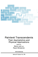 Painlev Transcendents: Their Asymptotics and Physical Applications