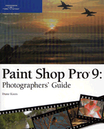 Paint Shop Pro 9: Photographers' Guide