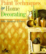 Paint Techniques for Home Decorating: Walls, Furniture & Floors - Plaid