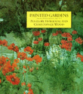 Painted Gardens: English Watercolours, 1850-1914 - Hobhouse, Penelope, and Wood, Christopher