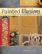 Painted Illusions: Create Stunning Trompe L'Oeil Effects with Stencils - Royals, Melanie