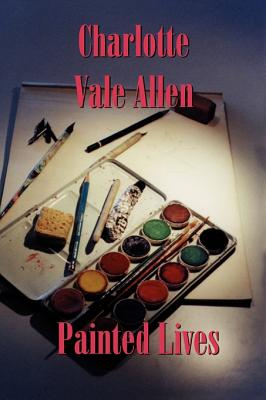 Painted Lives - Allen, Charlotte Vale