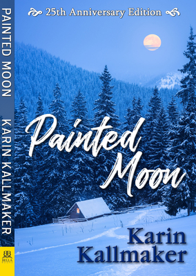 Painted Moon 25th Anniversary Edition - Kallmaker, Karin