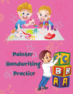Painter Handwriting Practice: Letter Tracing Workbook Little Learner Workbooks