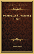Painting and Decorating (1907)