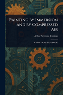 Painting by Immersion and by Compressed Air