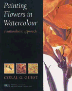 Painting Flowers in Watercolour: A Naturalistic Approach