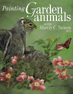 Painting Garden Animals - Nelson, Sherry C