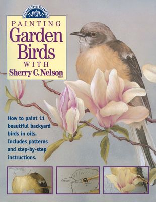 Painting Garden Birds with Sherry C. Nelson - Nelson, Sherry