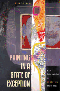 Painting in a State of Exception: New Figuration in Argentina, 1960-1965