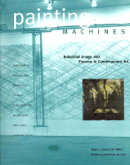 Painting Machines: Industrial Image and Process in Contemporary Art
