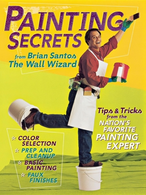 Painting Secrets from Brian Santos the Wall Wizard - Santos, Brian