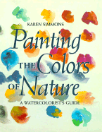 Painting the Colors of Nature: Watercolorist's Guide