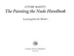 Painting the Nude: Learning from the Masters - Maiotti, Ettore, and Sustana, Catherine (Editor)