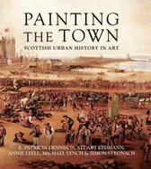 Painting the Town: Scottish Urban History in Art