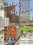 Painting the Towns - Dunitz, Robin J, and Prigoff, James