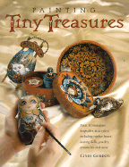 Painting Tiny Treasures - Gordon, Cindi
