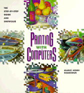 Painting with Computers: The Step-By-Step Guide and Showcase - Chakkour, Mario Henri