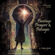 Paintings, Prayers & Passages: An Illuminated Journey