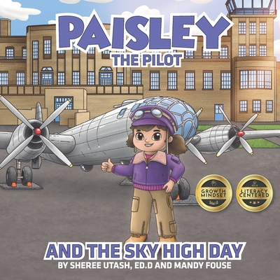 Paisley the Pilot and the Sky High Day - Fouse, Mandy, and Utash Ed D, Sheree