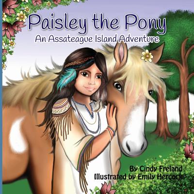 Paisley the Pony: An Assateague Island Adventure - Freland, Cindy