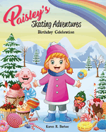 Paisley's Skating Adventures: Birthday Celebration