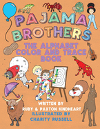 Pajama Brothers: The Alphabet Color and Trace Book