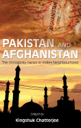Pakistan and Afghanistan: The (In)Stability Factor in India's Neighbourhood?