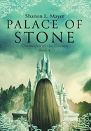 Palace of Stone: Chronicles of the Chosen, Book 4
