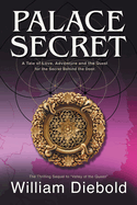 Palace Secret: A Tale of Love, Adventure and the Secret Behind the Door