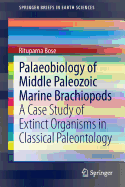 Palaeobiology of Middle Paleozoic Marine Brachiopods: A Case Study of Extinct Organisms in Classical Paleontology - Bose, Rituparna