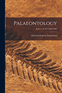 Palaeontology; Index v.26-39 (1983-1996)