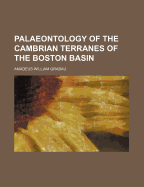 Palaeontology of the Cambrian Terranes of the Boston Basin
