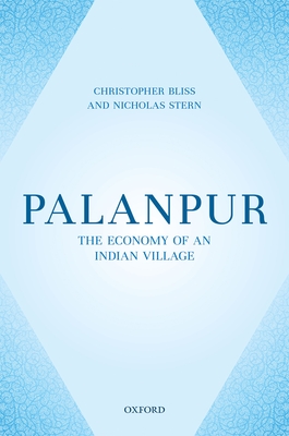 Palanpur: The Economy of an Indian Village - Bliss, C. J., and Stern, N. H.