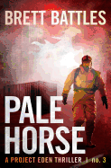 Pale Horse: A Project Eden Thriller