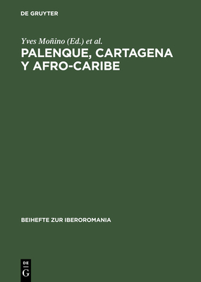 Palenque, Cartagena y Afro-Caribe - Moino, Yves (Editor), and Schwegler, Armin (Editor)