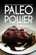 Paleo Power - Paleo Craving - Delicious Paleo-Friendly Sweets